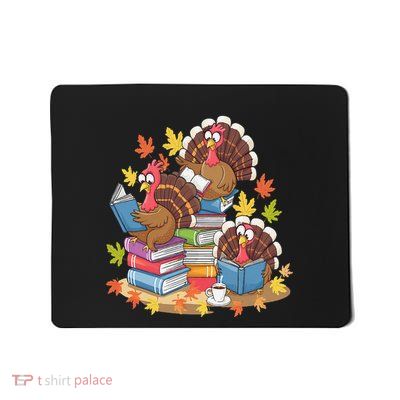 Turkey Reading Books Fall Season Thanksgiving Teacher Book Gift Mousepad