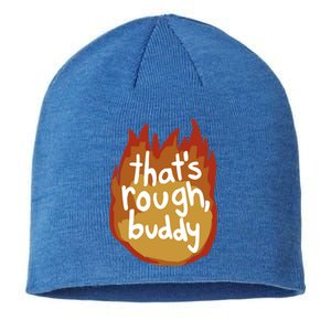 ThatS Rough Buddy Gift Sustainable Beanie