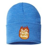 ThatS Rough Buddy Gift Sustainable Knit Beanie