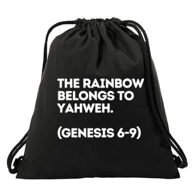 The Rainbow Belongs To Yahweh Drawstring Bag