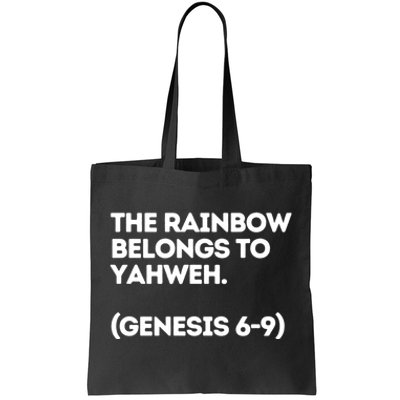 The Rainbow Belongs To Yahweh Tote Bag