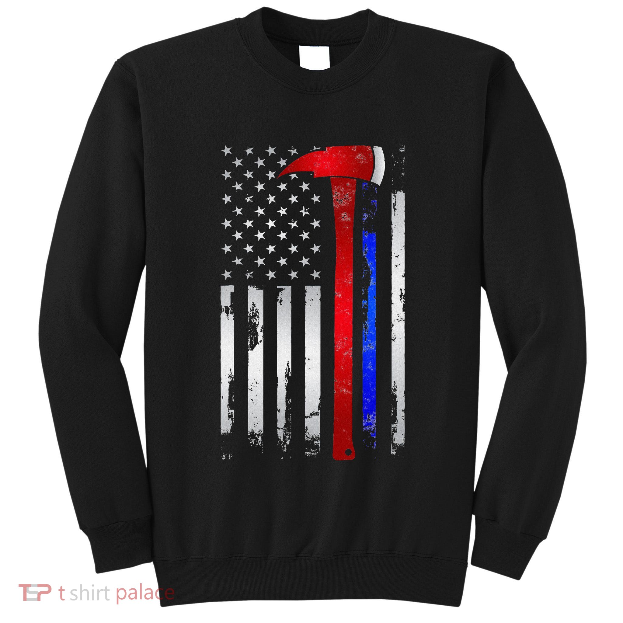 Thin Red Blue line American Flag Axe gift Firefighter Police Tall Sweatshirt