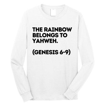 The Rainbow Belongs To Yahweh Long Sleeve Shirt