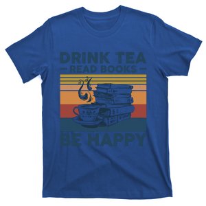 Tea Read Books Be Happy Tee For Book And Tea Lovers Gift T-Shirt