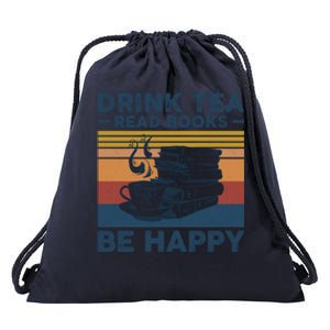 Tea Read Books Be Happy Tee For Book And Tea Lovers Gift Drawstring Bag