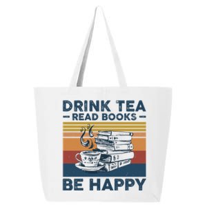 Tea Read Books Be Happy Tee For Book And Tea Lovers Gift 25L Jumbo Tote