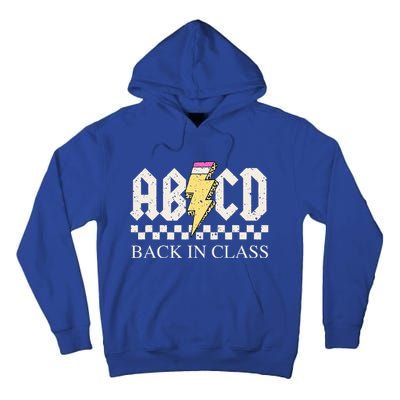 Teachers Rock Back To School ABCD Back In Class Tall Hoodie