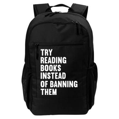 Try Reading Books Instead Of Banning Them Books Lover Daily Commute Backpack