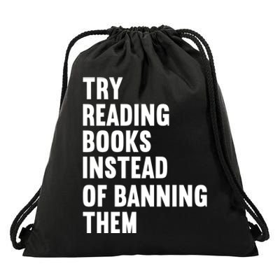 Try Reading Books Instead Of Banning Them Books Lover Drawstring Bag