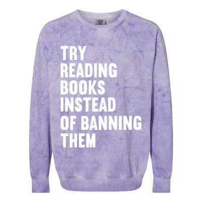 Try Reading Books Instead Of Banning Them Books Lover Colorblast Crewneck Sweatshirt