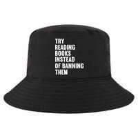 Try Reading Books Instead Of Banning Them Books Lover Cool Comfort Performance Bucket Hat