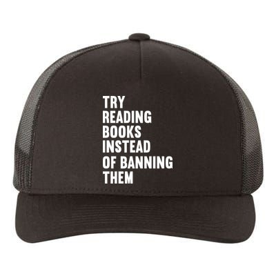 Try Reading Books Instead Of Banning Them Books Lover Yupoong Adult 5-Panel Trucker Hat