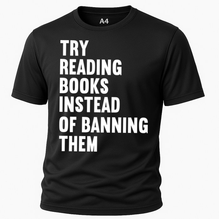 Try Reading Books Instead Of Banning Them Books Lover Performance Shirt