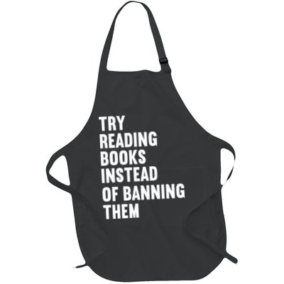 Try Reading Books Instead Of Banning Them Books Lover Apron