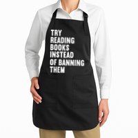 Try Reading Books Instead Of Banning Them Books Lover Apron