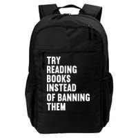 Try Reading Books Instead Of Banning Them Books Lover Backpack