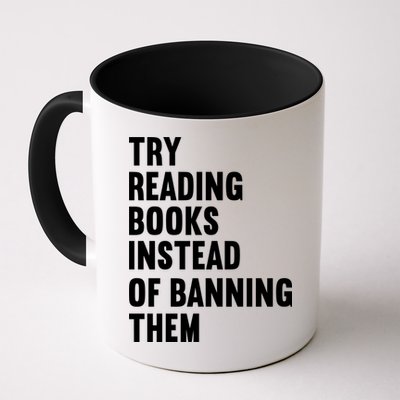 Try Reading Books Instead Of Banning Them Books Lover Mug