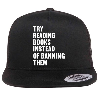 Try Reading Books Instead Of Banning Them Books Lover Flatbill Hat