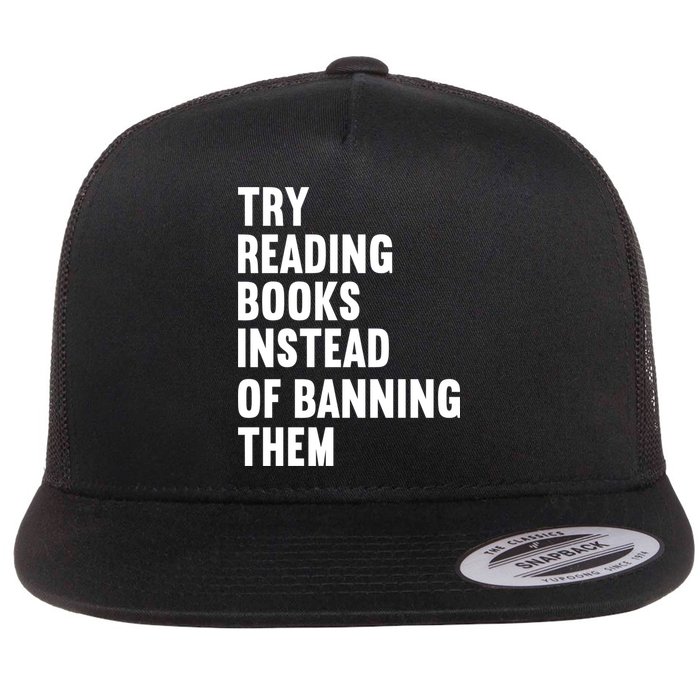 Try Reading Books Instead Of Banning Them Books Lover Flatbill Hat