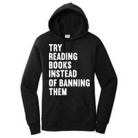Try Reading Books Instead Of Banning Them Books Lover Women's Pullover Hoodie