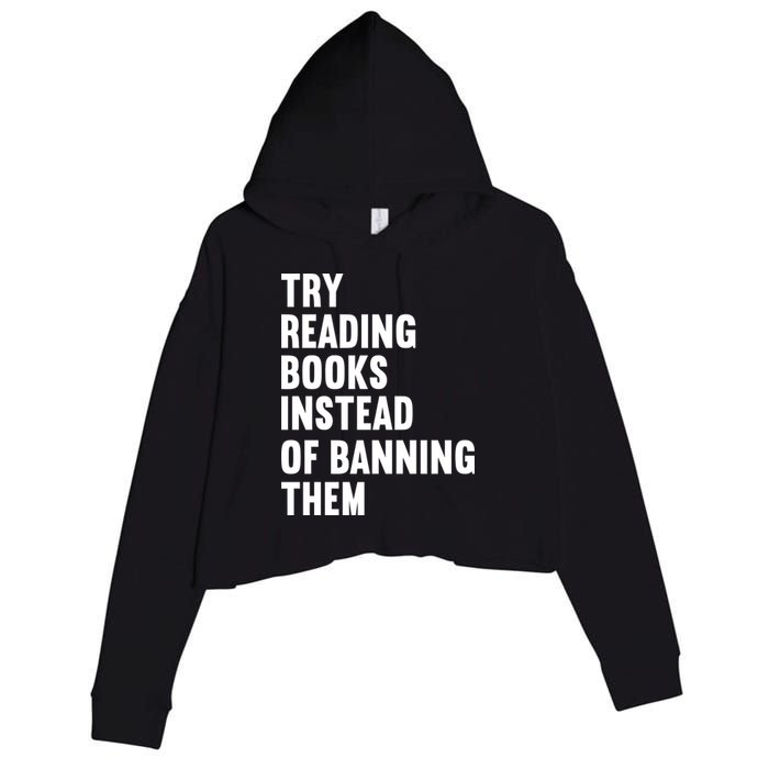 Try Reading Books Instead Of Banning Them Books Lover Crop Fleece Hoodie