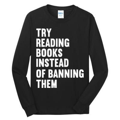 Try Reading Books Instead Of Banning Them Books Lover Tall Long Sleeve T-Shirt