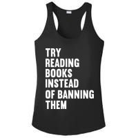 Try Reading Books Instead Of Banning Them Books Lover Ladies PosiCharge Competitor Racerback Tank