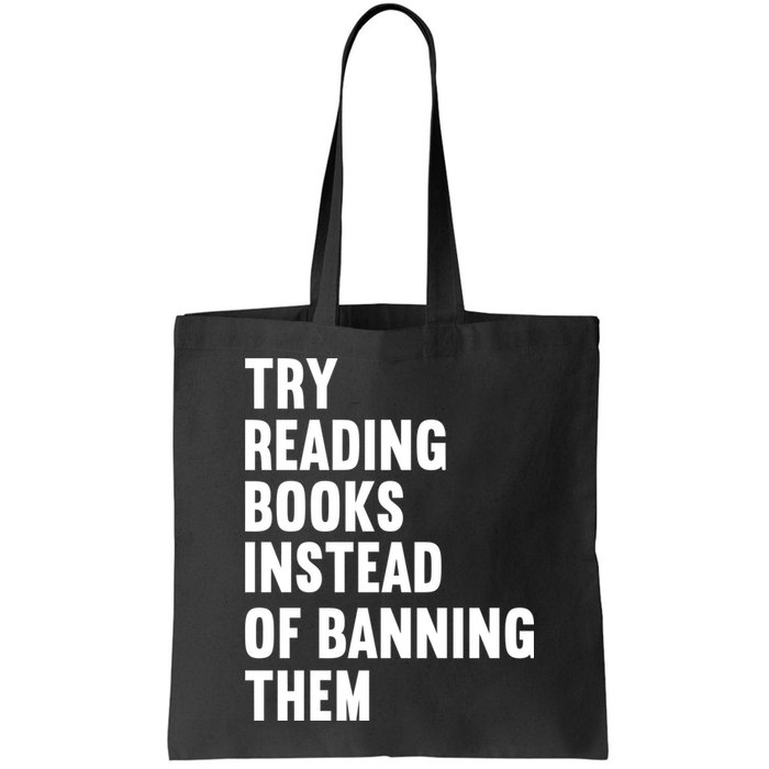 Try Reading Books Instead Of Banning Them Books Lover Bag