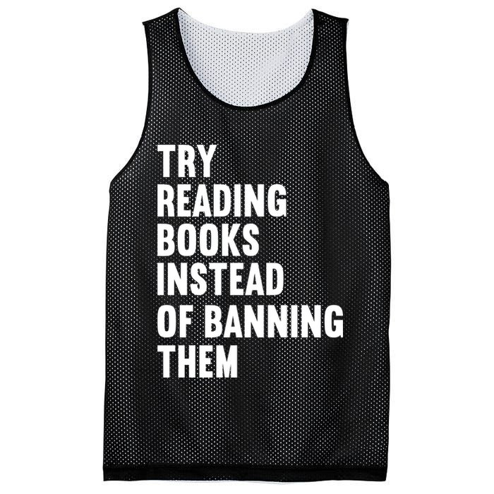 Try Reading Books Instead Of Banning Them Books Lover Mesh Reversible Basketball Jersey Tank