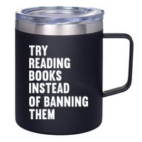 Try Reading Books Instead Of Banning Them Books Lover 12oz Stainless Steel Coffee Mug
