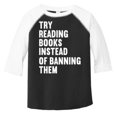 Try Reading Books Instead Of Banning Them Books Lover Toddler Fine Jersey T-Shirt