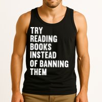 Try Reading Books Instead Of Banning Them Books Lover Tank Top