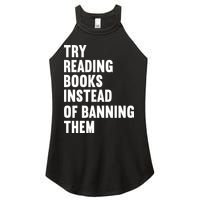 Try Reading Books Instead Of Banning Them Books Lover Women's Perfect Tri Rocker Tank