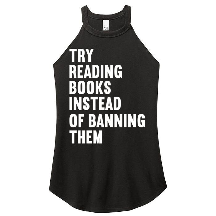 Try Reading Books Instead Of Banning Them Books Lover Women's Perfect Tri Rocker Tank