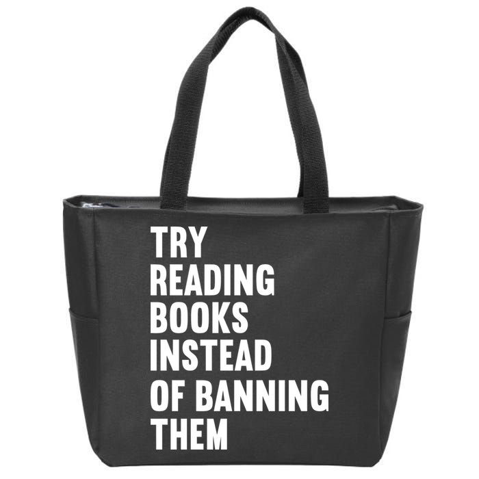 Try Reading Books Instead Of Banning Them Books Lover Zip Tote Bag