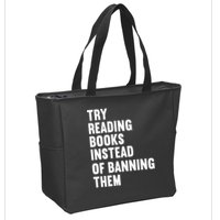 Try Reading Books Instead Of Banning Them Books Lover Zip Tote Bag