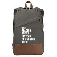Try Reading Books Instead Of Banning Them Books Lover Cotton Canvas Backpack