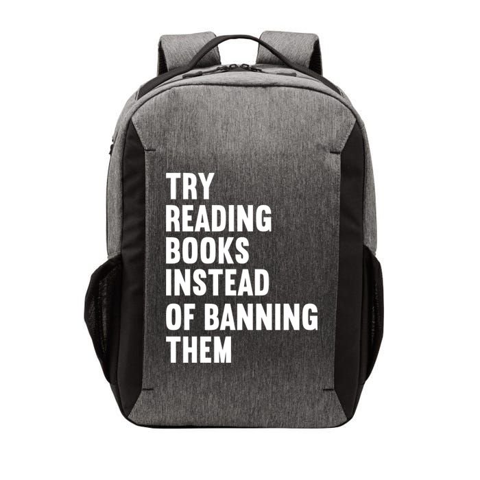 Try Reading Books Instead Of Banning Them Books Lover Vector Backpack