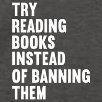 Try Reading Books Instead Of Banning Them Books Lover Vector Backpack