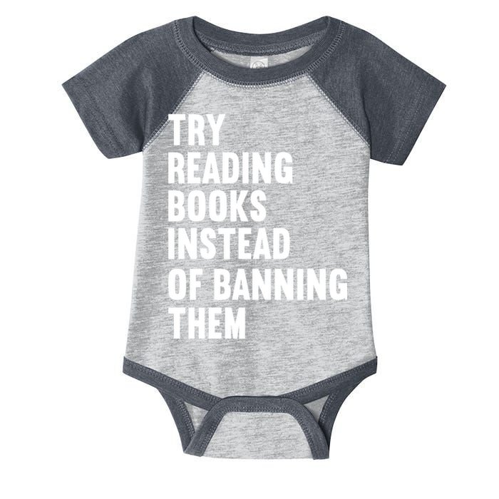 Try Reading Books Instead Of Banning Them Books Lover Infant Baby Jersey Bodysuit