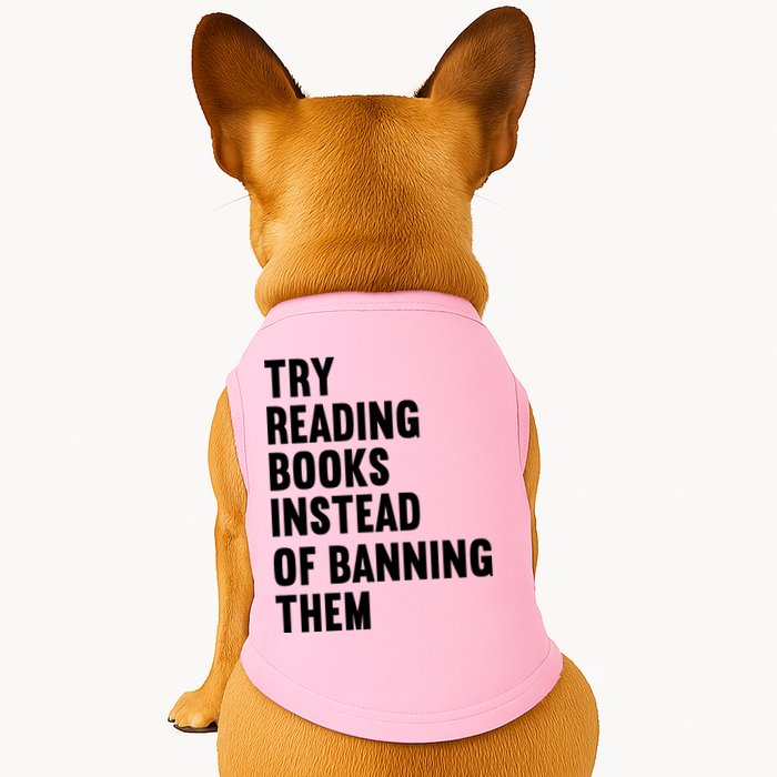 Try Reading Books Instead Of Banning Them Books Lover Doggie Tank