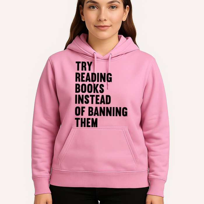 Try Reading Books Instead Of Banning Them Books Lover Hoodie