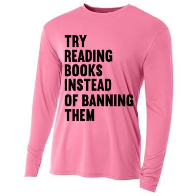 Try Reading Books Instead Of Banning Them Books Lover Cooling Performance Long Sleeve Crew
