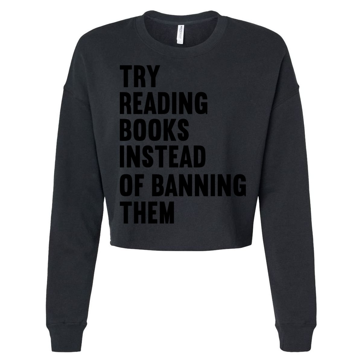 Try Reading Books Instead Of Banning Them Books Lover Cooling Performance Long Sleeve Crew