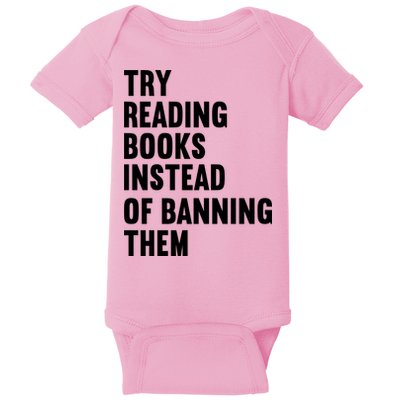 Try Reading Books Instead Of Banning Them Books Lover Baby Bodysuit