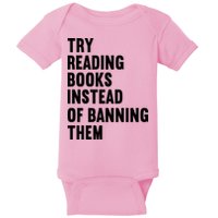 Try Reading Books Instead Of Banning Them Books Lover Baby Bodysuit