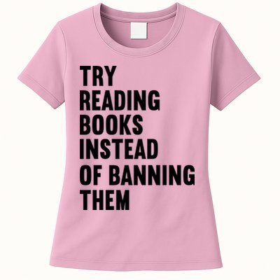 Try Reading Books Instead Of Banning Them Books Lover Womens T-Shirt