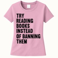 Try Reading Books Instead Of Banning Them Books Lover Womens T-Shirt