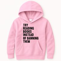 Try Reading Books Instead Of Banning Them Books Lover Kids Hoodie