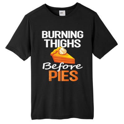 Thanksgiving Running Burning Thighs Before Pies Funny Runner Tall Fusion ChromaSoft Performance T-Shirt